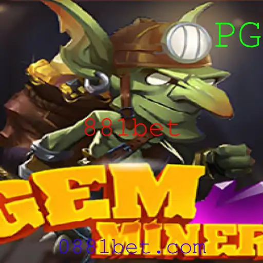 Descubra o Fascinante Mundo de GemMiner com 881bet
